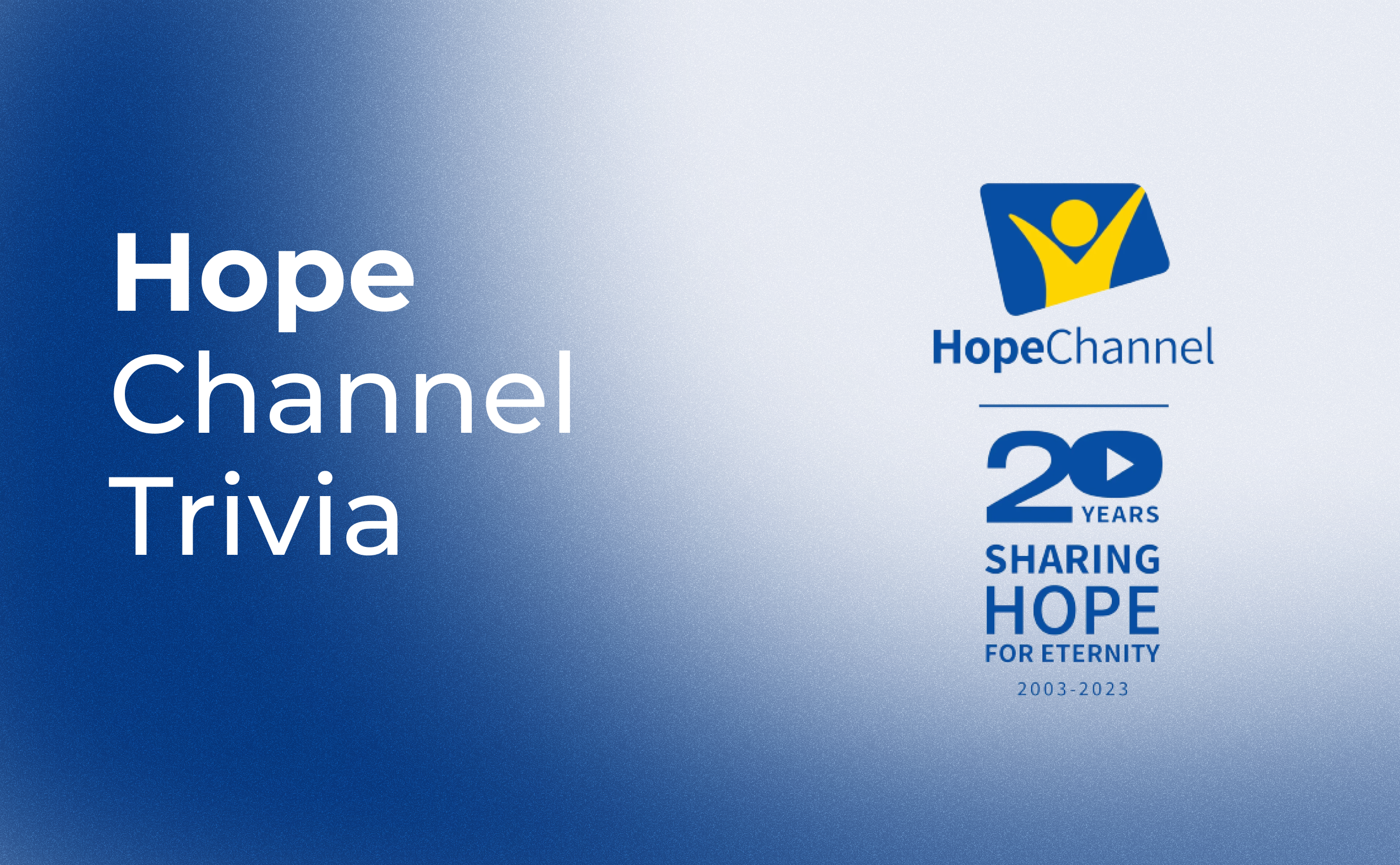 Hope Channel Trivia!